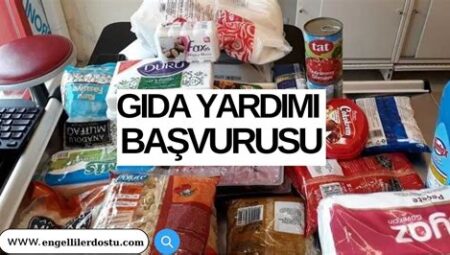 İhtiyaç Sahiplerine Gıda Yardımı Başvurusu