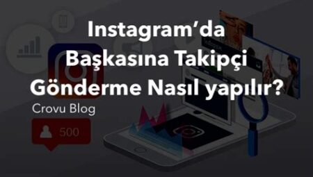 Instagram Takipçi Gönderme Hizmetleri: Nasıl Çalışır?