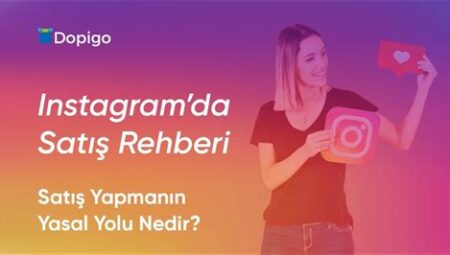 Instagram'dan Satış Yapmak: Başlangıç Rehberi