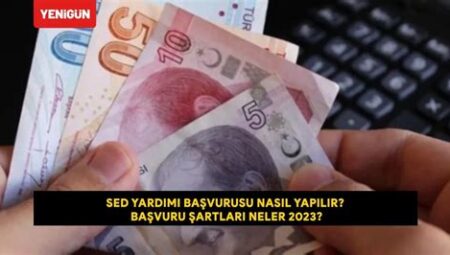 Sed Yardımı Başvurusu Nasıl Yapılır?